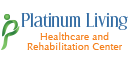 Platinum Living Healthcare and Rehabilitation Center